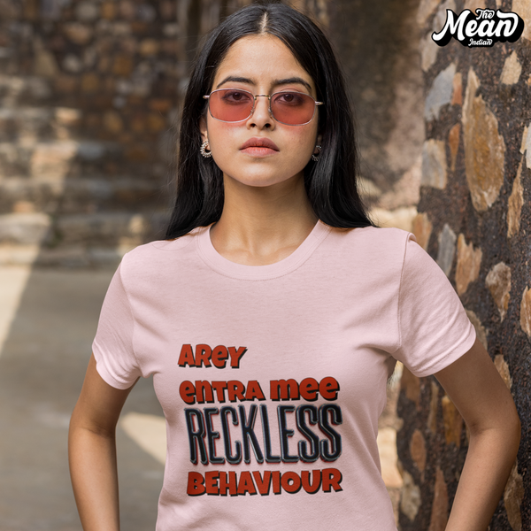 Arey entra mee ReckLess Behaviour - Women's Telugu T-shirt