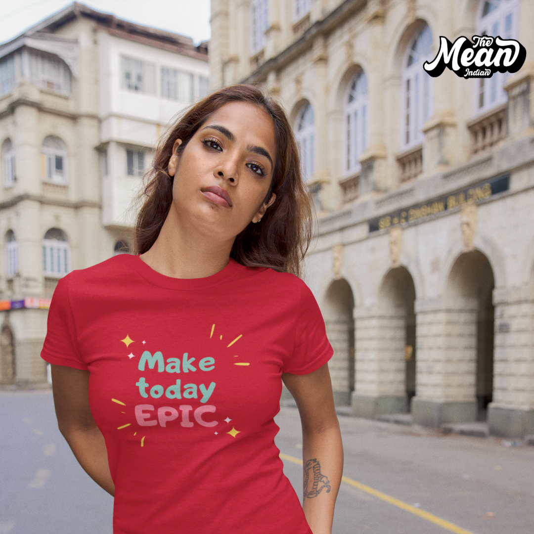 Make today EPIC - Boring Women's T-shirt The Mean Indian Store