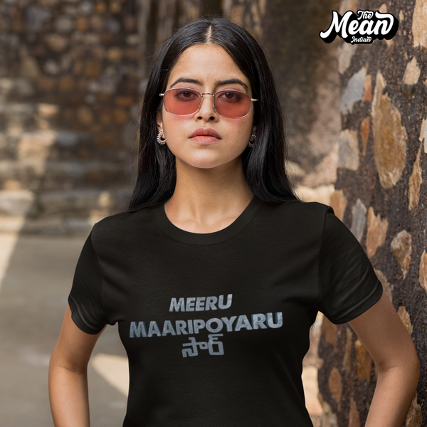 Meeru Maaripoyaru Sir - Women's Telugu T-shirt