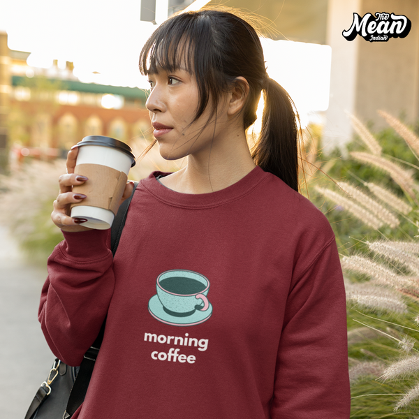 Morning Coffee - Women's Sweatshirt (Unisex)