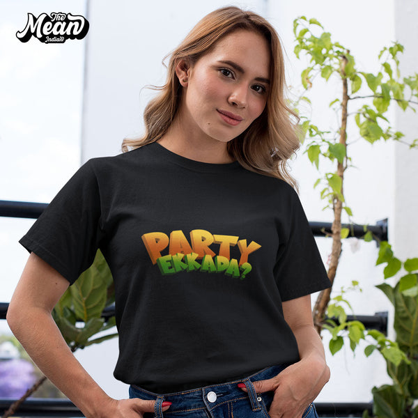 Party Ekkada - Telugu Women's T-shirt