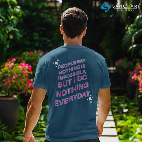 People Say Nothing is Impossible - Men T-shirt